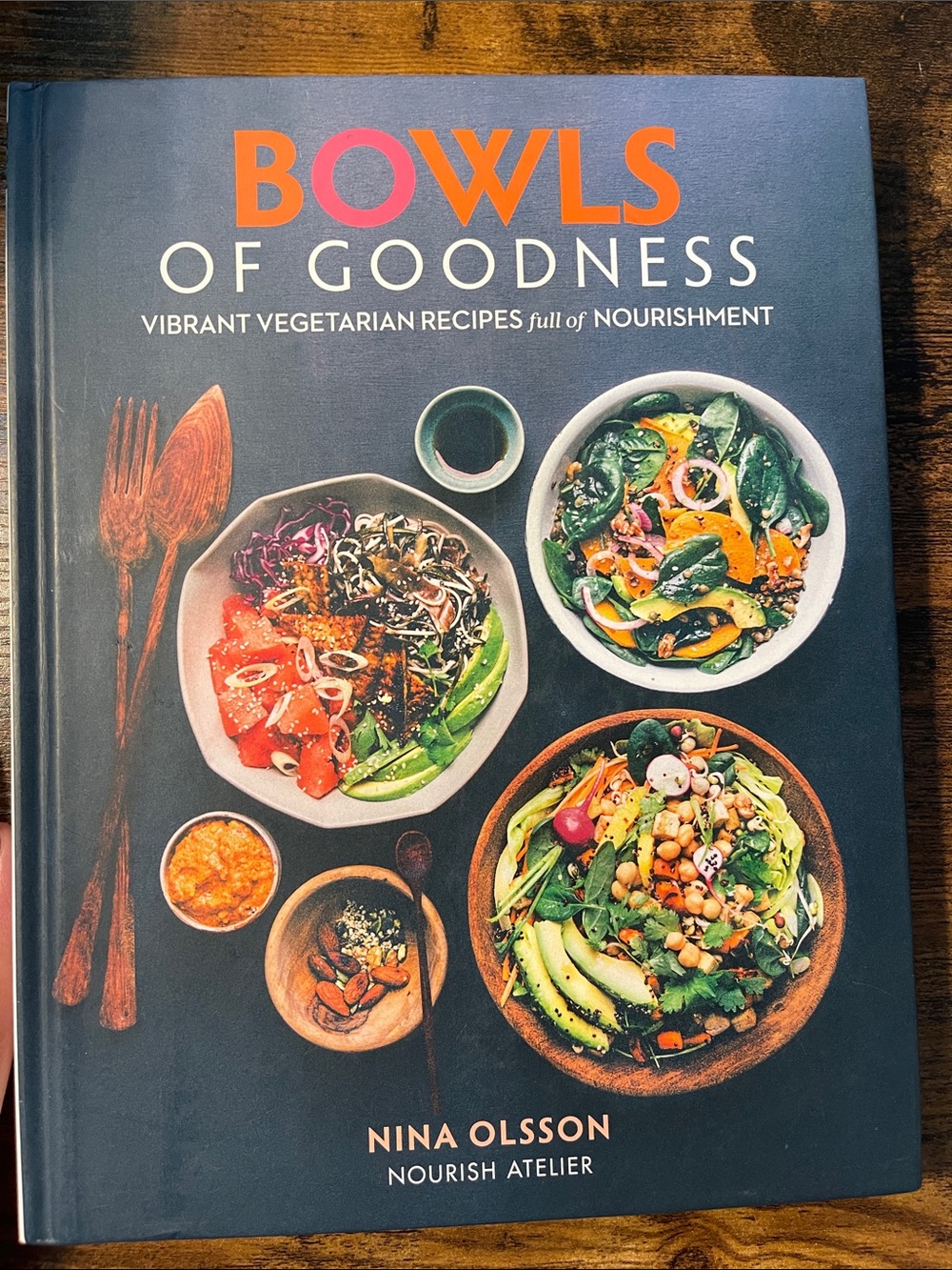 Bowls of Goodness - vibrant vegetarian recipes full of nourishment